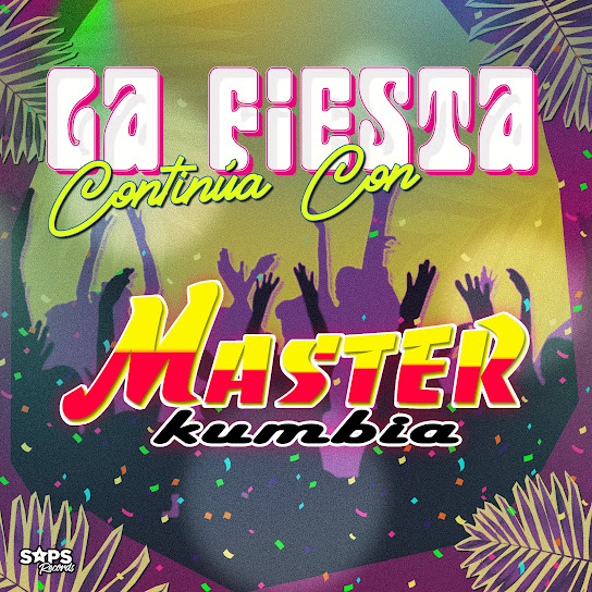 La Fiesta Continúa Con Master Kumbia