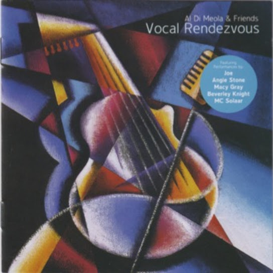 Al Di Meola & Friends “Vocal Rendezvous” (with Angie Stone, Beverley Knight, MC Solaar, Macy Gray, Xavier Naidoo, Bosson, Till Brönner & Leonid Agutin) (Deluxe version) (feat. Angie Stone, Beverley Knight, MC Solaar & Macy Gray)