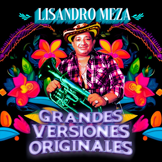Grandes Versiones Originales Lisandro Meza