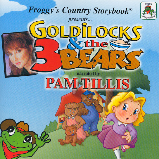 Froggy's Country Storybook presents Goldilocks and the Three Bears narrated by Pam Tillis
