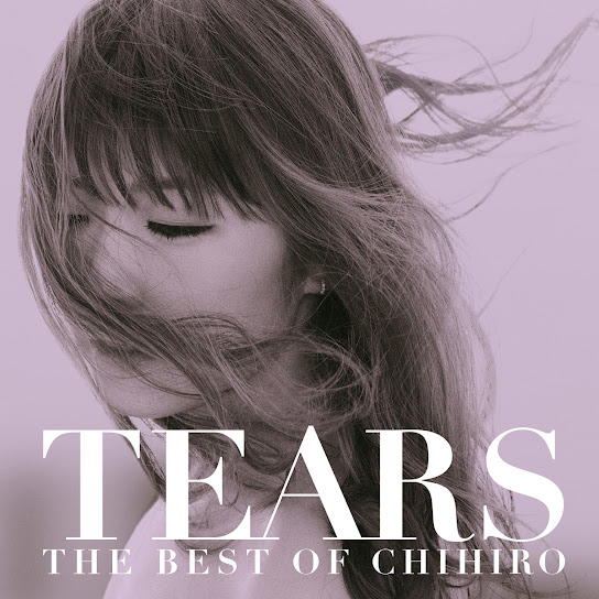 TEARS~THE BEST OF CHIHIRO~