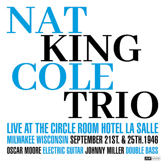 Nat King Cole Trio Live Circle Room September 1946 (Restoration 2025) (feat. Oscar Moore & John Miller)