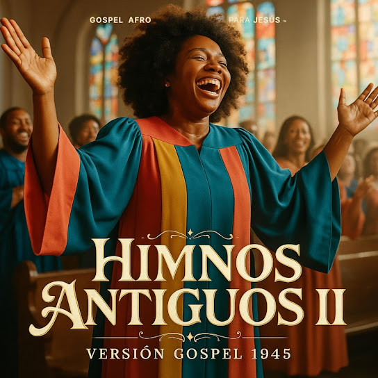 Himnos Antiguos Vol. 2 – Versión Gospel 1945