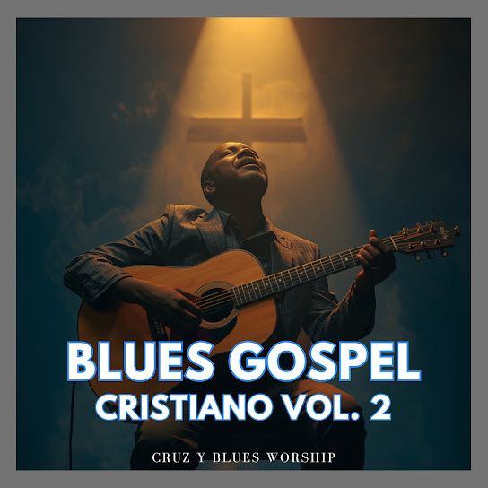 Blues Gospel Cristiano, Vol. 2