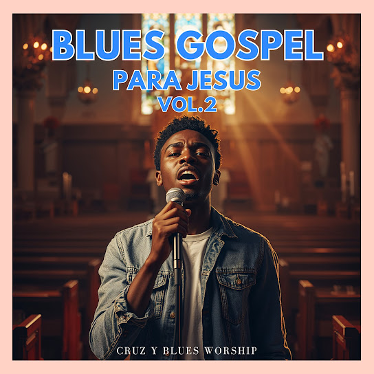 Blues Gospel Para Jesus, Vol. 2