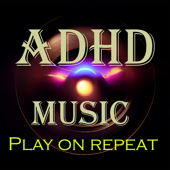 ADHD Music - Play On Repeat