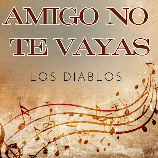 Amigo No Te Vayas