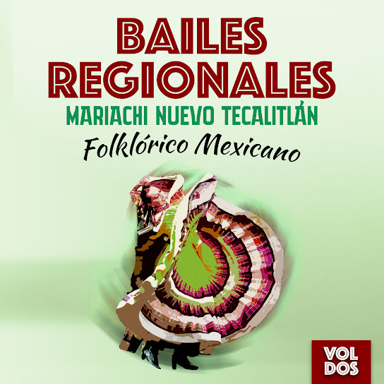 Bailes Regionales (Folklórico Mexicano), Vol. 2