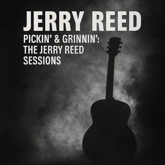 Pickin' & Grinnin': The Jerry Reed Sessions