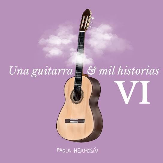 Una Guitarra y Mil Historias VI