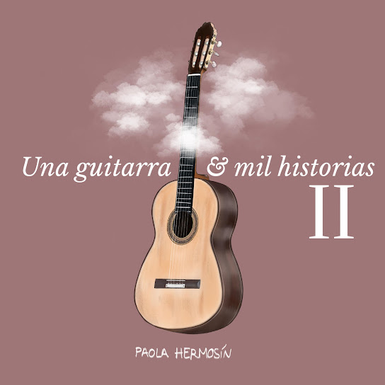 Una Guitarra y Mil Historias II