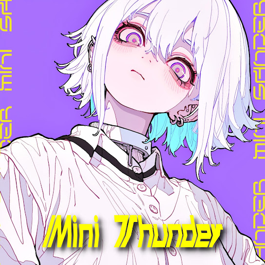 ミニサンダー - "Mini Thunder" -