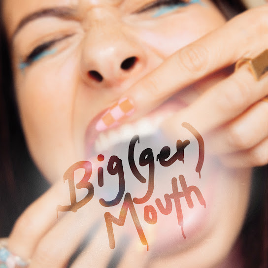 Big(ger) Mouth (Deluxe)