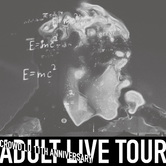 盧廣仲 11週年 大人中演唱會 LIVE (Crowd Lu 11th Anniversary "ADULT" LIVE TOUR)