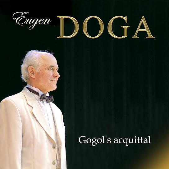 Eugen Doga. Gogol's Acquittal