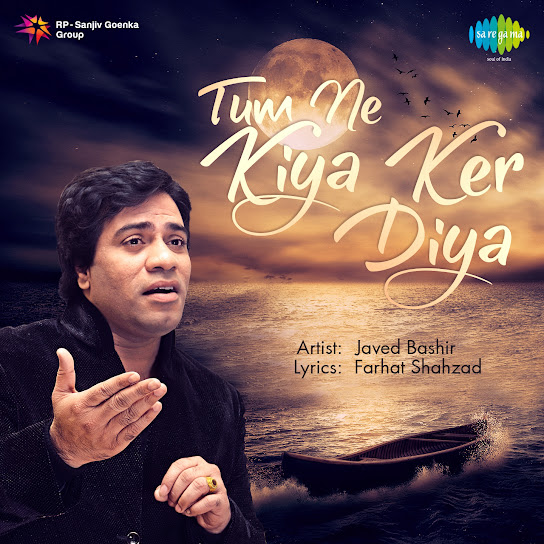 Tum Ne Kiya Ker Diya - Javed Bashir