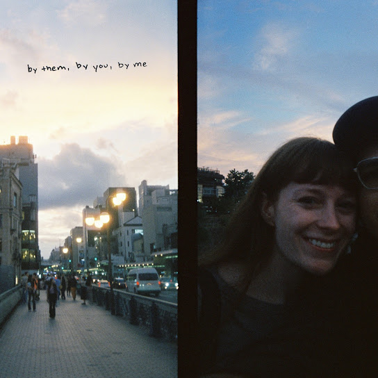 by them, by you, by me