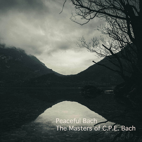 Peaceful Bach - The Masters of C.P.E. Bach