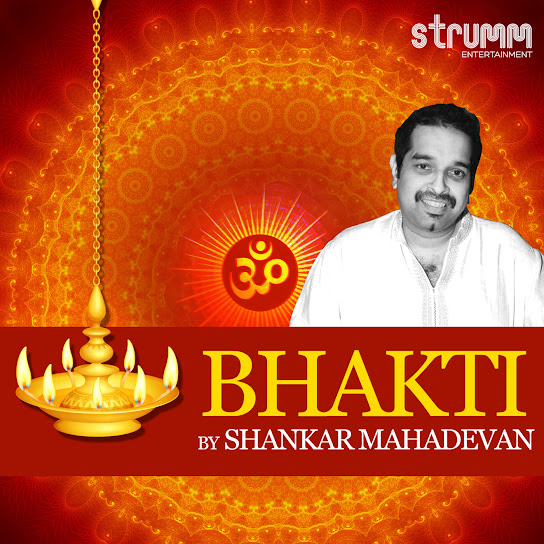Bhakti by Shankar Mahadevan