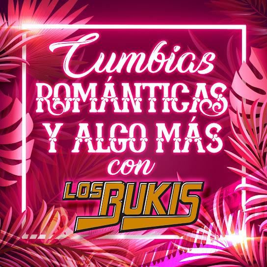 Cumbias Románticas y Algo Más con Los Bukis