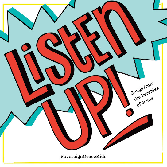 Listen Up! (Songs from the Parables of Jesus)