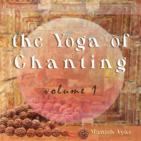 The Yoga of Chanting, Vol.1