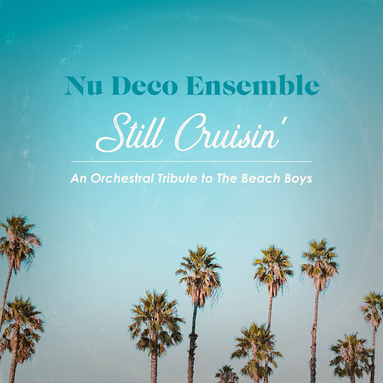 Still Cruisin' - An Orchestral Tribute to The Beach Boys