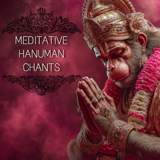 Meditative Hanuman Chants
