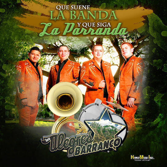 Que Suene La Banda y Que Siga La Parranda