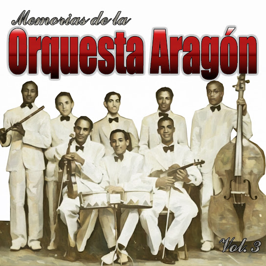 Memorias de La Orquesta Aragón, Vol. 3