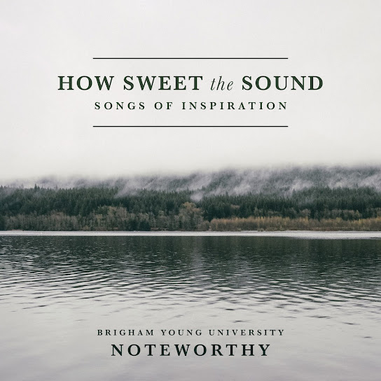 How Sweet the Sound: Songs of Inspiration