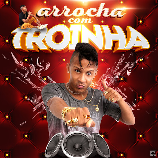 Arrocha Com o Troinha (Remixes)