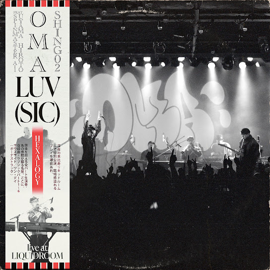 Luv(Sic) Hexalogy [OMA and Shing02 Live at Liquidroom]