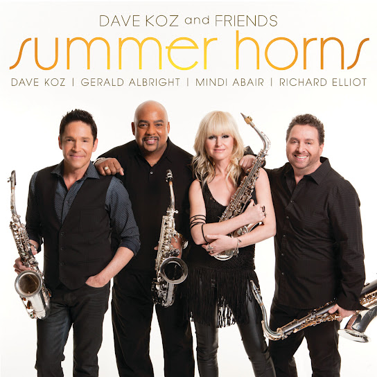 Dave Koz And Friends Summer Horns (feat. Gerald Albright, Mindi Abair & Richard Elliot)
