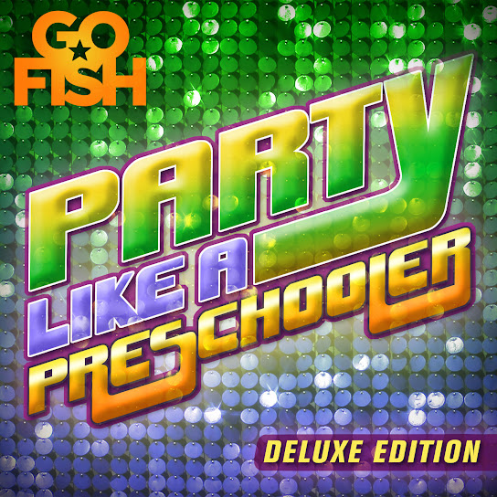 Party Like a Preschooler (Deluxe Edition)