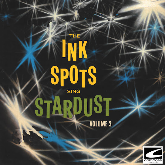 The Ink Spots Sing Stardust Vol. 3