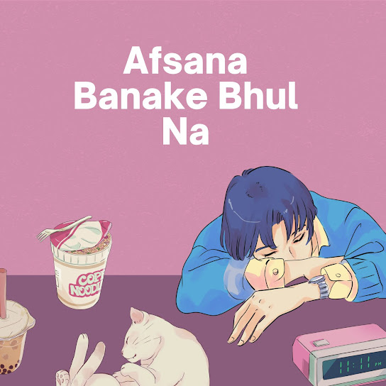 Afsana Banake Bhul Na