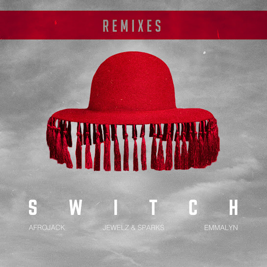 Switch (Remixes) (feat. Jewelz & Sparks & Emmalyn)