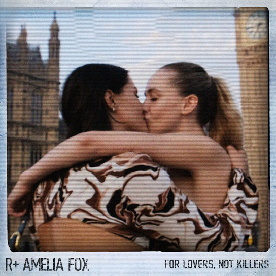 For Lovers, Not Killers (DJ Mix) (feat. Amelia Fox)