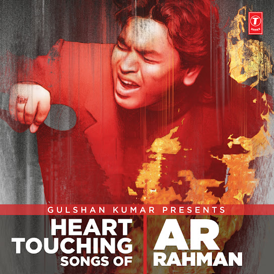 Heart Touching Songs Of A.R. Rahman