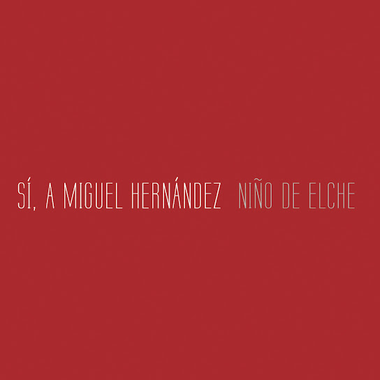 Sí, a Miguel Hernández