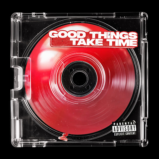 Good Things Take Time