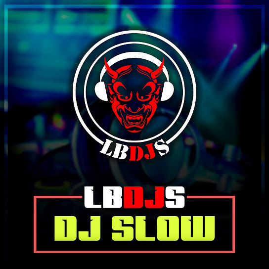 LBDJS DJ SLOW