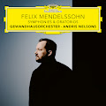 MDR Rundfunkchor, Gewandhausorchester, Andris Nelsons y Felix Mendelssohn