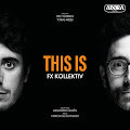 Fx Kollektiv, Alejandro Oliván López y Carlos Gil-Gonzalo