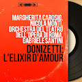Orchestra del Teatro dell'Opera di Roma, Gabriele Santini, Margherita Carosio, Nicola Monti, Loretta Di Lelio, Coro del Teatro dell'Opera di Roma y Gaetano Donizetti