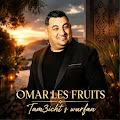 Omar Les Fruits y Mastia Kaci