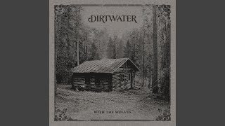 Dirtwater - Topic