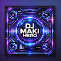 DJ Maki Hero