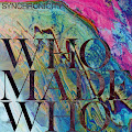 WhoMadeWho y Sainte Vie
